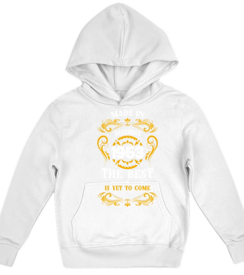 Made In December 1953 The Best Kids Hoodie