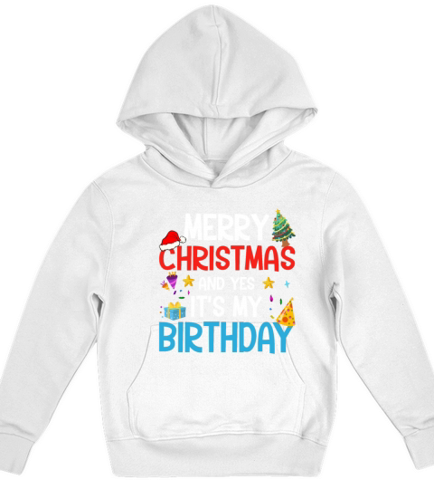 Merry Christmas And Yes Its My Birthday Kids Hoodie