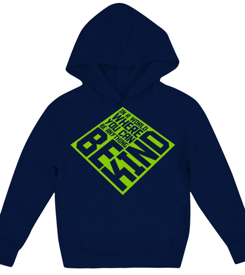 you can be kind Kids Hoodie