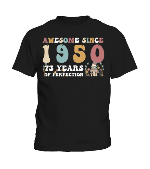 Awesome since 1950 73 Year of Perfection - 73rd Kids T-Shirt