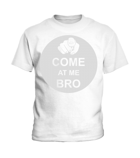 come at me bro Kids T-Shirt