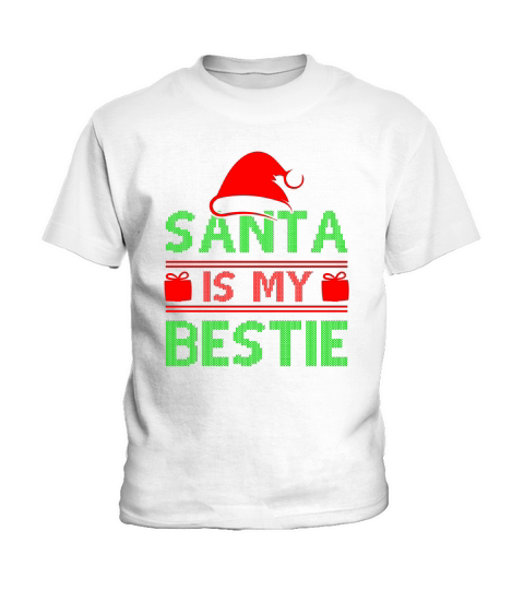 Santa Is My Bestie Ugly Christmas Shirt Kids T-Shirt