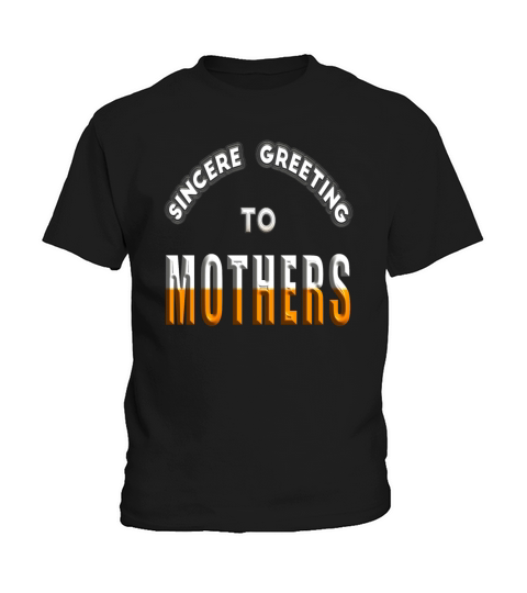Sincere greeting to mothers Kids T-Shirt
