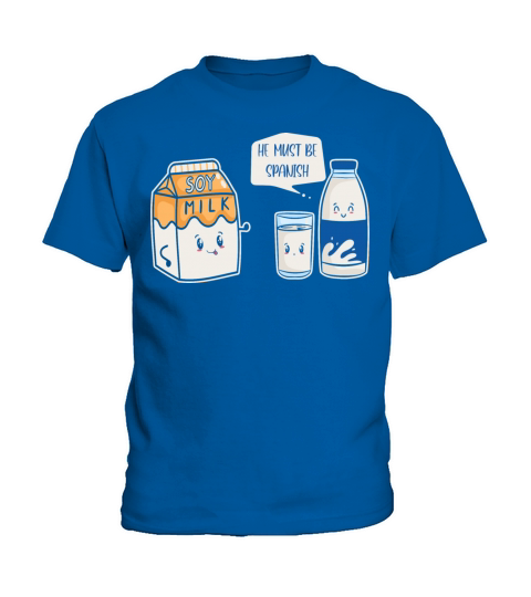Soy Milk He Must Be Spanish design Funny Pun Vegan Kids T-Shirt