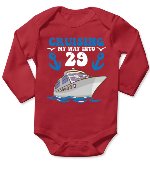 Birthday Cruising My Way Into 29 Long Sleeve Baby One-Piece