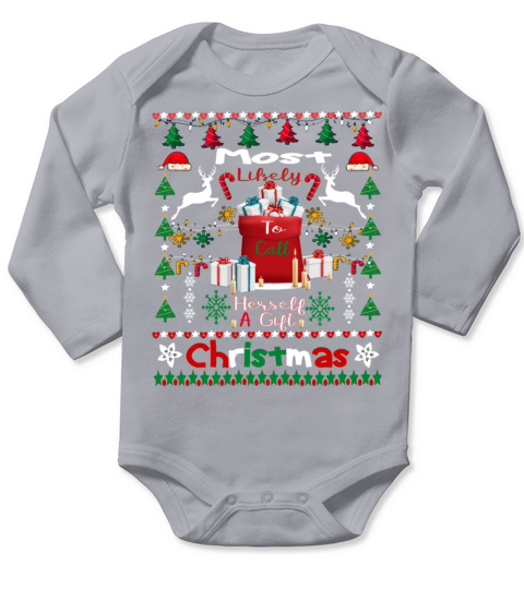 Funny Most Likely To Call Herself A Gift Long Sleeve Baby One-Piece