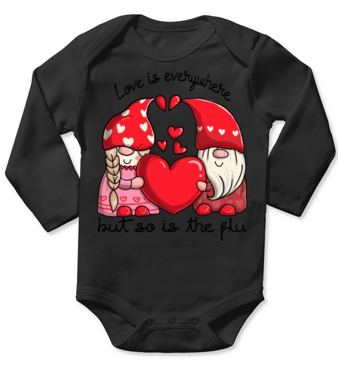 Love Is Everywhere But So Is The Flu Long Sleeve Baby One-Piece