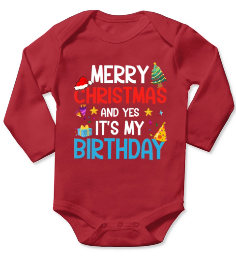 Merry Christmas And Yes Its My Birthday Long Sleeve Baby One-Piece