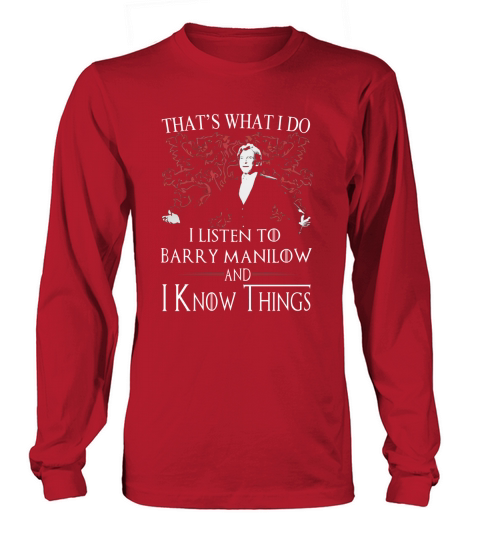 Barry Manilow I KNOW THINGS Long sleeved Unisex