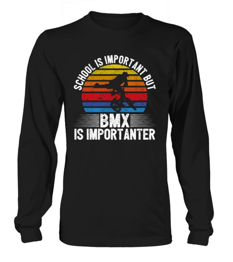Funny school is important but bmx is more importan Long sleeved Unisex