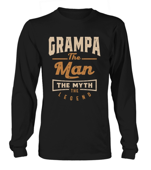 Grampa The Man The Myth The Legend Long sleeved Unisex