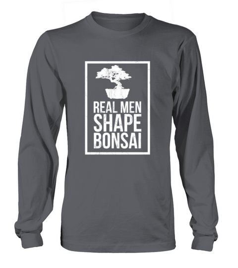 Real Men Shape Bonsai Tree Long sleeved Unisex