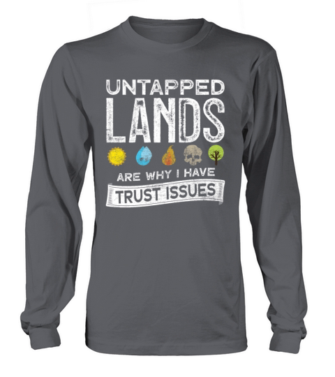 Untapped Lands Trust Issues Funny Magic Geek TCG Long sleeved Unisex