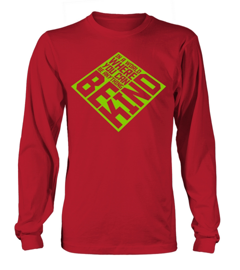 you can be kind Long sleeved Unisex