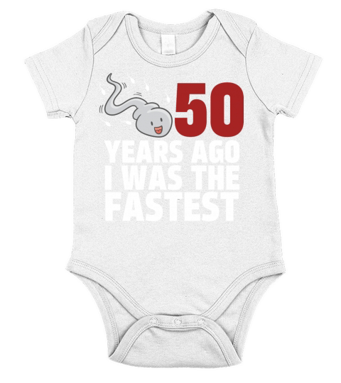50 Years Ago I Was The Fastest Short Sleeve Baby One-Piece