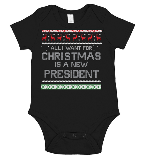 All I Want Fro Christmas Is A New President Short Sleeve Baby One-Piece