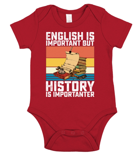 English Is Important But History Is Importanter Short Sleeve Baby One-Piece