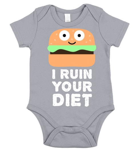 I Ruin Your Diet Hamburger - Funny Food Quotes Short Sleeve Baby One-Piece