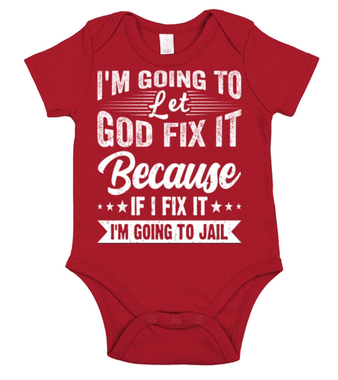 Im Going to Let God Fix It Funny Humorous Short Sleeve Baby One-Piece