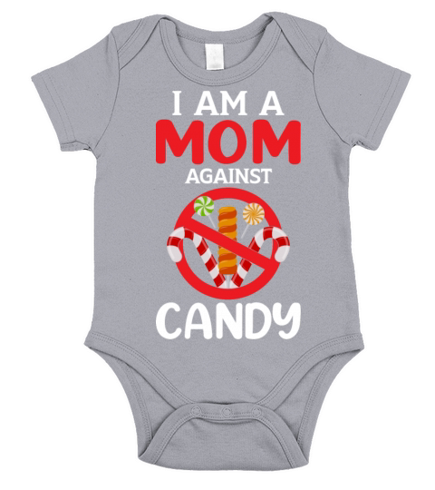 Mom Againts Candy Adult Humor Saying Gifts Idea Short Sleeve Baby One-Piece
