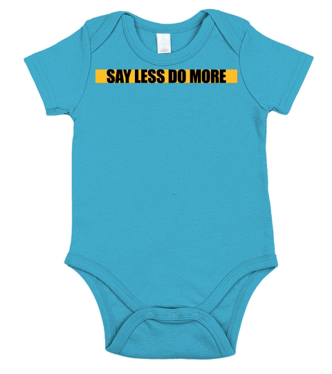 say less do more Short Sleeve Baby One-Piece