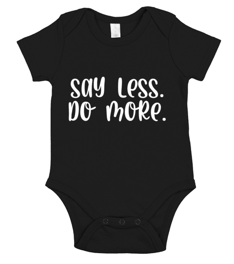 Say less do more Short Sleeve Baby One-Piece