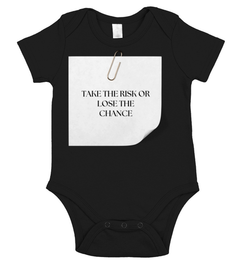 TAKE THE RISK OR LOSE THE CHANCE Short Sleeve Baby One-Piece