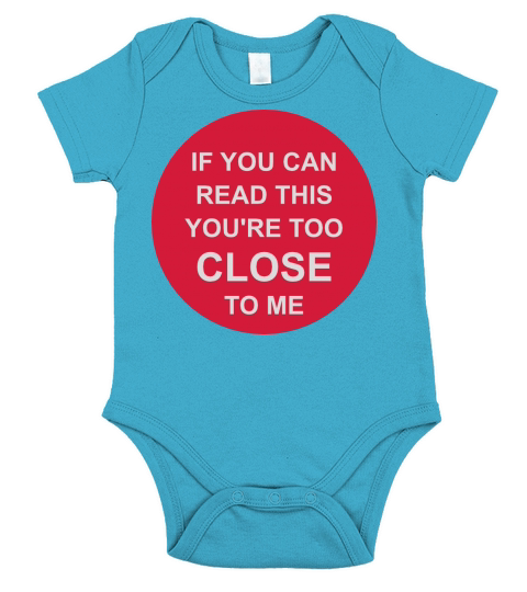too close to me Short Sleeve Baby One-Piece