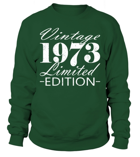 50th birthday vintage 1973 limited edition Sweatshirt Unisex