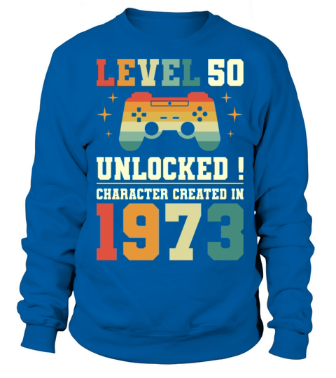 Geek Level 50 Unlocked 1973 50th Birthday Gamer Sweatshirt Unisex