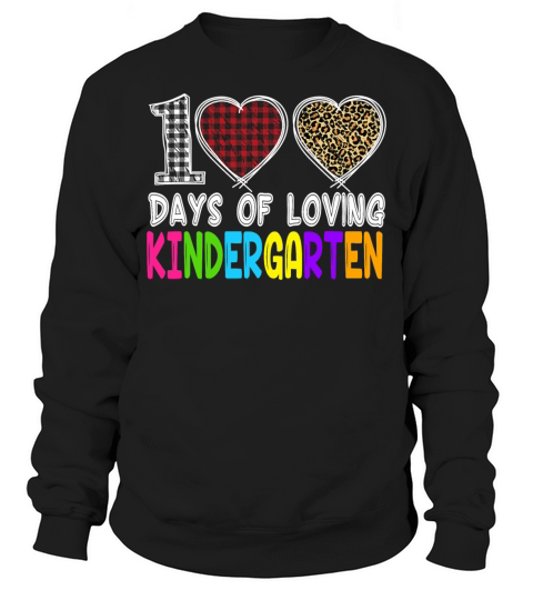 Loving 100 Days of School Kindergarten Teacher Leo Sweatshirt Unisex