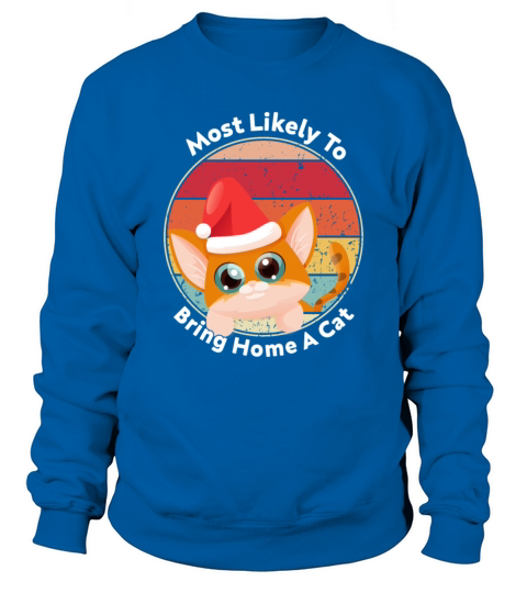 Most Likely To Bring Home A Cat Christmas Vintage Sweatshirt Unisex