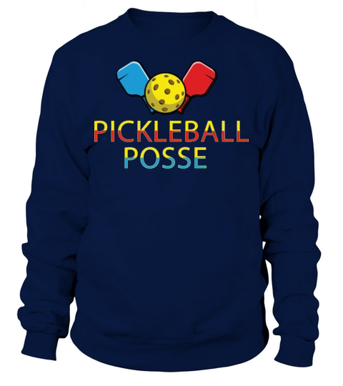 pickleball posse funny pickleball quote Sweatshirt Unisex