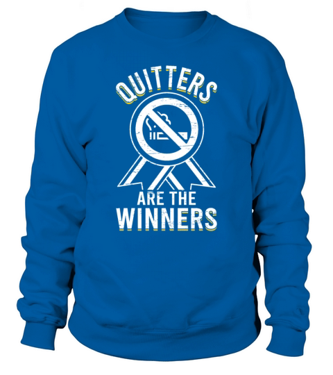 Quitters Are The Winners Support Lung Cancer Sweatshirt Unisex