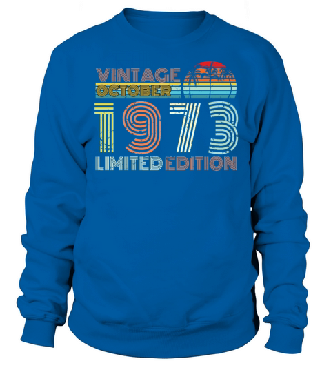 Vintage October 1973 Born Sweatshirt Unisex