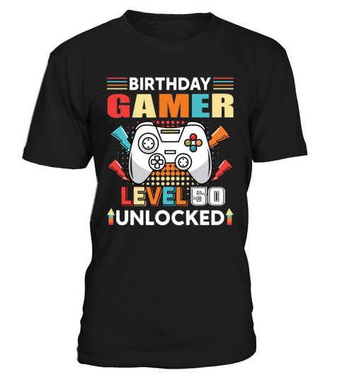 Birthday Gamer Level 50 Unlocked 50th Birthday T-Shirt Unisex