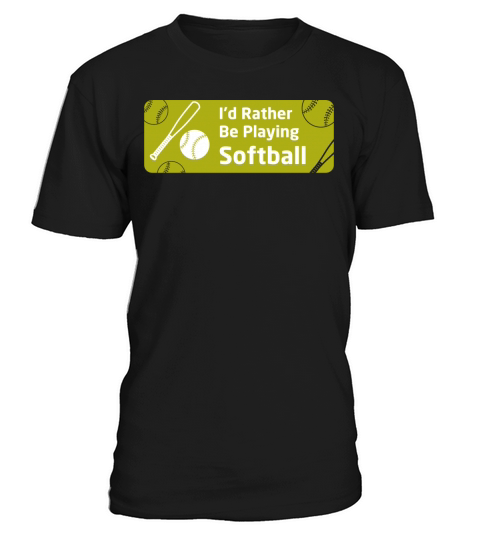 Id Rather Be Playing Softball For Sotball Player T-Shirt Unisex