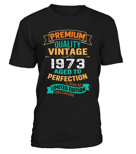 Premium Quality Vintage 1973 birthday t shirt T-Shirt Unisex