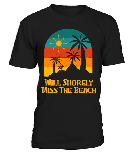 Will Shorely Miss The Beach Summer Trip Tropical T-Shirt Unisex