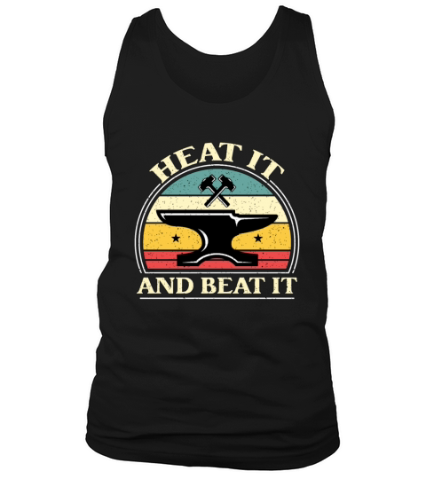 Forging Heat It And Beat Retro Anvils Blacksmiths Tank Top Unisex