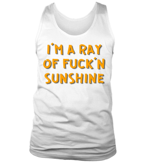 Im a ray of fucking sunhine Tank Top Unisex