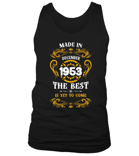 Made In December 1953 The Best Tank Top Unisex