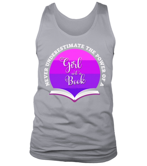 Never Underestimate The Power of A Girl With Book Tank Top Unisex