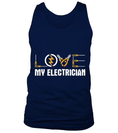 Perfect Electrician Design Quote Love My Electrici Tank Top Unisex