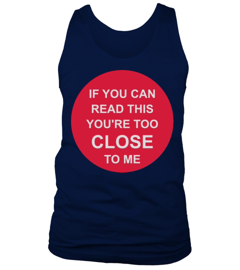 too close to me Tank Top Unisex