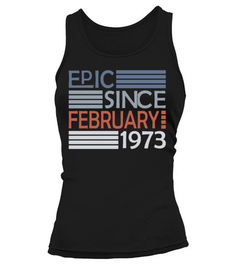 50th birthday epic since vintage february 1973 Tank top Woman