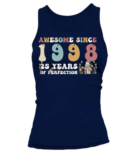 Awesome since 1998 25 Year of Perfection - 25th Tank top Woman