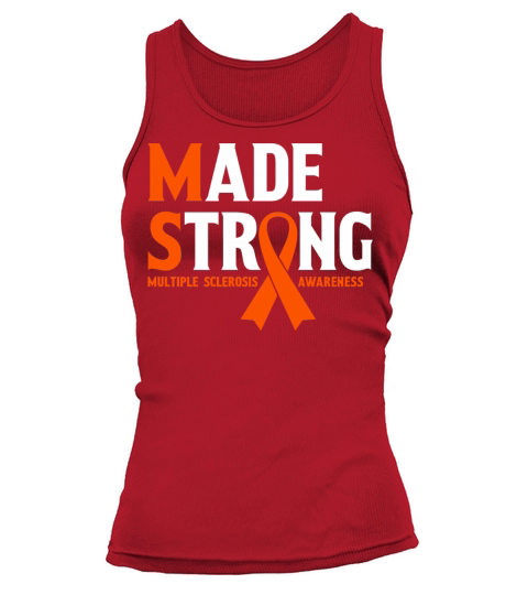 Multiple Sclerosis Awareness Orange Ribbon Strong Tank top Woman