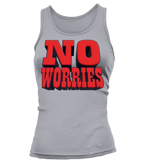 No Worries 3D Tank top Woman