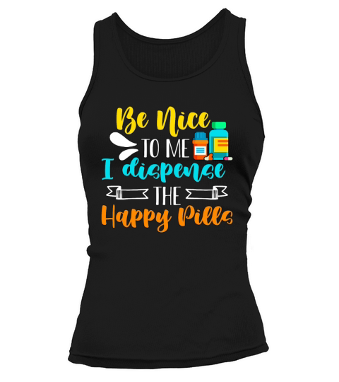 Pharmacy Technician Be Nice To Me Loves Medication Tank top Woman